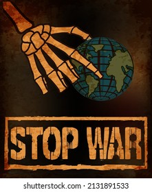 Stop War banner, skeleton hand holding Earth, vector illustration