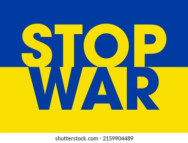Stop War Banner text with Ukraine flag. International protest, Stop the war against Ukraine. Vector illustration