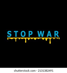 Stop war blue yellow color ukraine flag sign text lettering concept peace pacifism black background flat vector design.
