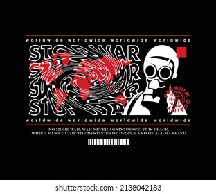 Stop War campaign Graphic Design for T shirt  Street Wear and Urban Style