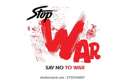 stop war, Stop War graffiti slogan print, Say No to war, Stop the war Text on red splashes,tees, clip arts, banners, social media, stickers, posters.eps