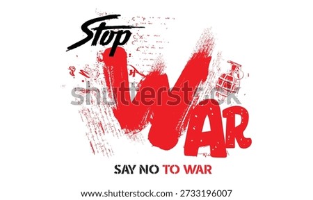 stop war, Stop War graffiti slogan print, Say No to war, Stop the war Text on red splashes,tees, clip arts, banners, social media, stickers, posters.eps