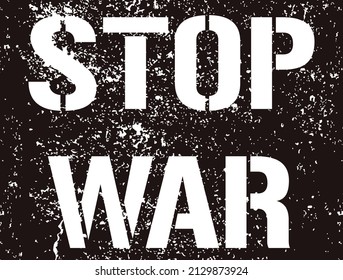 Hör auf mit dem Krieg - schmutziger Text. Graffiti-Protestschild. Ein Aufruf, den Krieg in der Welt zu beenden. Der bewaffnete Konflikt in der Ukraine muss beendet werden. Stift - Vektorgrafik. Black Peace Scratch Message