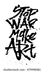 Stop war make art. Cola pen calligraphy font