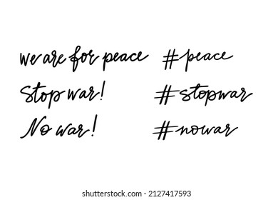 Stop war! No war! We are for peace! Isolated vector phrases on white background #peace #nowar #stopwar