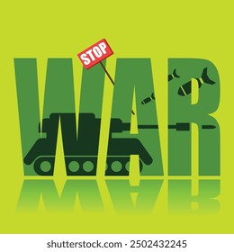 Stop war poster. Vector poster on a social theme. Word war on green background with reflection.