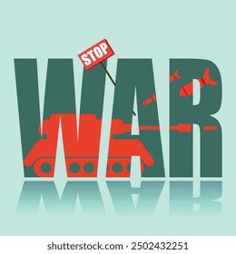 Stop war poster. Vector poster on a social theme. Word war on green background with reflection.