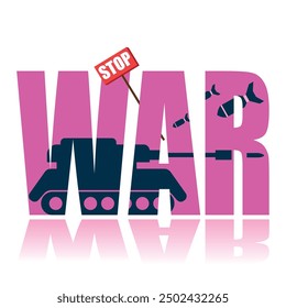 Stop war poster. Vector poster on a social theme. Word war on white background with reflection.