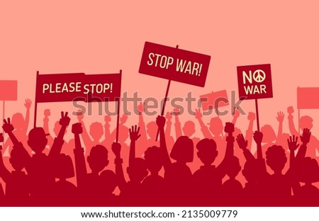 Stop the War Protest and Demonstration, Manifestation. No WAR. Silhouette of riot Mass protest crowd demonstrators with banners. Crowds people with raised hands and banners. Vector illustration