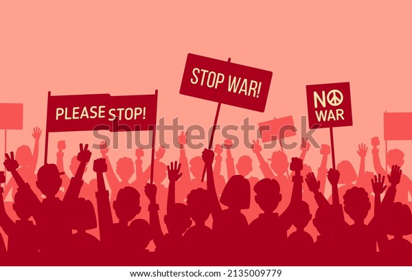 Stop the War Protest and Demonstration,\
Manifestation. No WAR. Silhouette of riot Mass protest crowd\
demonstrators with banners. Crowds people with raised hands and\
banners. Vector\
illustration