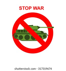  Stop War. Red Forbidding character. Battle tank crossed out ruddy stripe. Vector sign Ban panzer.