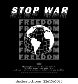 stop war slogan graphic design for creative clothing, for streetwear and urban style t-shirts design