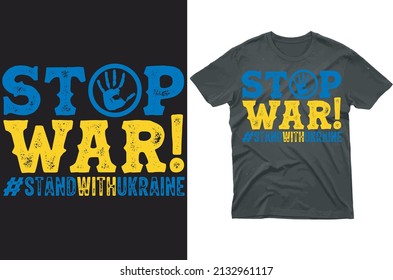 Stop War, Stand With Ukraine T-shirt Design and Merchandise