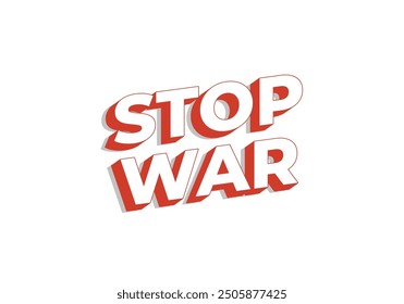 Stop war. Text effect design in 3d look with eye catching colors