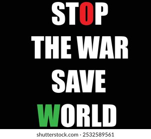 STOP WAR text font. Glowing and glowing haze within the letters of the text STOP WAR THE WAR SAVE WOULD. Stop War Neon Sign.