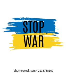 Stop war in Ukraine with blue and yellow brush stroke. Save Ukraine. 