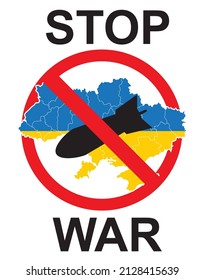 Stop war in Ukraine concept vector poster. Nuclear bomb over Ukraine map in red circle, stop symbol. Aggression and military attack. Stop war sign.