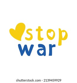 Stop war in Ukraine, lettering with heart concept vector illustration. 