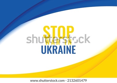 stop war in ukraine message with country flag