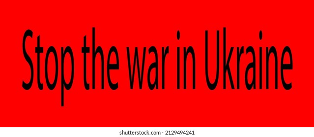 Stop the war in Ukraine on a red background
