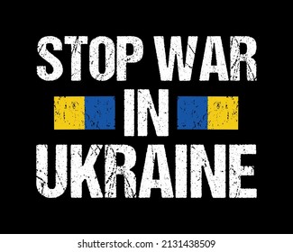 Stop War in Ukraine Quote Grunge Typography with National Flag Symbol on black Background