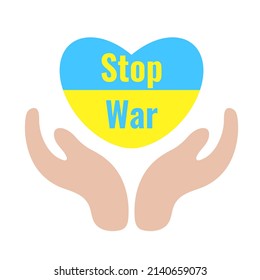 Stop the war in Ukraine. A symbol of peace. National Ukrainian flag. Sign "Stop War". Stop Russian aggression. Pray for Ukraine. Ukraine War Poster.