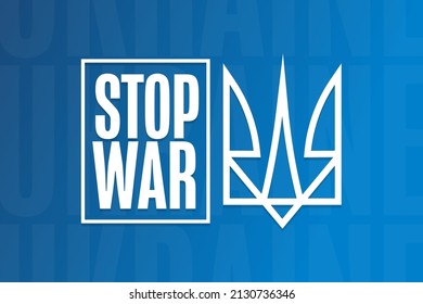 Stop War. Ukraine. Template for background, banner, poster with text inscription. Vector EPS10 illustration