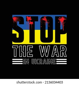 Stop The War In Ukraine vector t-shirt design can also be printed on sweaters, hats, etc.