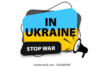 Stop the war in Ukraine. Yellow and blue flag Vector illustration.