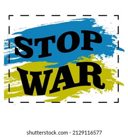 Stop the War, Ukrainian flag concept vector illustration. Pray for Ukraine peace. Save Ukraine from Russia.