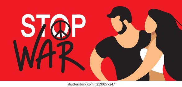
¡Detengan la guerra! ¡Paz mundial! Parejas enamoradas contra la guerra. Ilustración vectorial con inscripción de paz