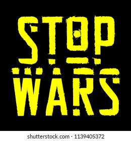 Stop Wars - poster or banner. Yellow text with effects on black background. Lettering, text processing with effects of thorns. Vector.