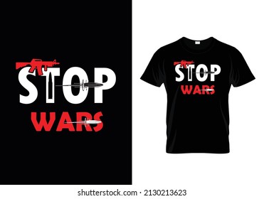 STOP WARS T SHIRT DESIGN TEMPLATE