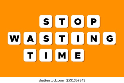 Stop wasting time text letters written in cube banner vector illustration 