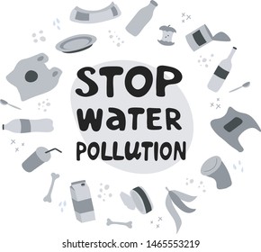 Stop water pollution modern frame on white background with garbage. Environment pollution concept. Vector