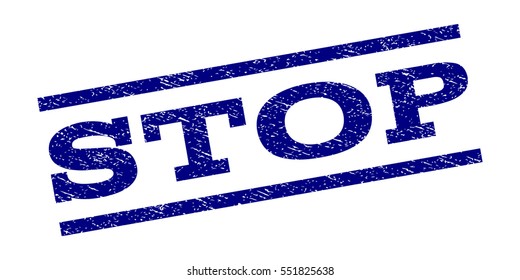 Stop watermark stamp. Text caption between parallel lines with grunge design style. Rubber seal stamp with scratched texture. Vector navy blue color ink imprint on a white background.