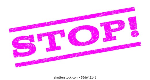 Stop! watermark stamp. Text tag between parallel lines with grunge design style. Rubber seal stamp with dirty texture. Vector magenta color ink imprint on a white background.