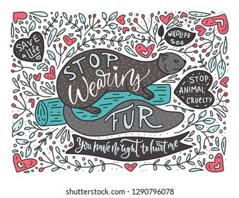 Stop wearing fur. Hand drawn illustration with mink and lettering. Ban. Protect the animals. Cartoon detailed vector illustration.