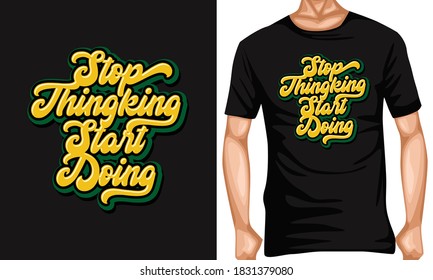 stop whingking start doing lettering typography quotes . inspiration and motivational typography quotes for t-shirt and poster design illustration - vector
