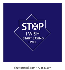 stop i wish start saying i will Lettering2