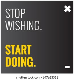 Stop Wishing Start Doing Motivational Quote Vector Poster Design