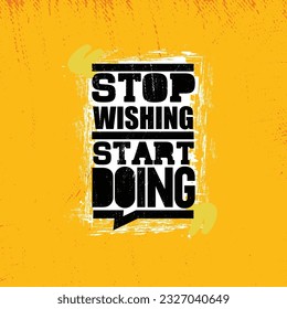 Stop Wishing Start Doing. Sport Running Typography Workout Motivation Quote Banner. Start Doing. Vector typography poster design concept