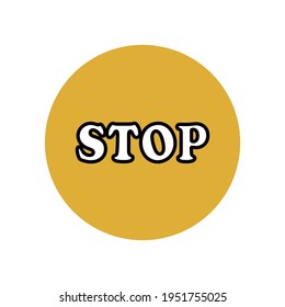 STOP word icon with black outline in yellow circle. Hazard warning. Fencing and stopping. Smartphone user interface button. Vector graphics.