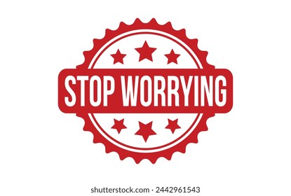 Stop Worrying rubber grunge stamp seal vector