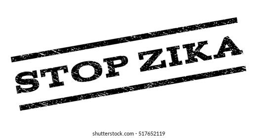 Stop Zika watermark stamp. Text caption between parallel lines with grunge design style. Rubber seal stamp with dirty texture. Vector black color ink imprint on a white background.