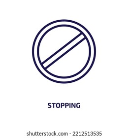 stopping icon from construction collection. Thin linear stopping, stop, hand outline icon isolated on white background. Line vector stopping sign, symbol for web and mobile