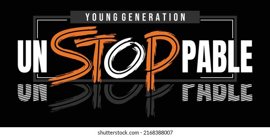 Stop,Vintage and typography design in vector illustration.clothing,t shirt,apparel and other uses.Abstract design with the grunge and denim style. Vector print, typography, poster.