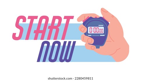 Stopwatch in hand. Start now. Clock countdown. Motivational banner. Time to begin. Sport competition. Accuracy of chronometer. Interval measure watch. Inspiration text