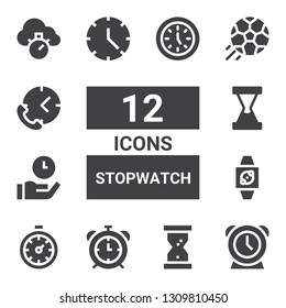 stopwatch icon set. Collection of 12 filled stopwatch icons included Clock, Hourglass, Alarm clock, Stopclock, Wristwatch, Time, Football, Chronometer