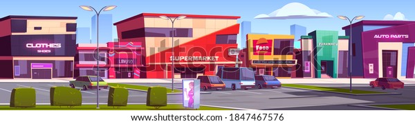 Store buildings, shopping area with parking,\
clothes shop, supermarket, library, fast food court, auto parts and\
pharmacy facades. Modern city architecture front exteriors, Cartoon\
vector illustration